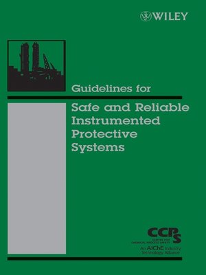 cover image of Guidelines for Safe and Reliable Instrumented Protective Systems